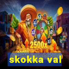 skokka val